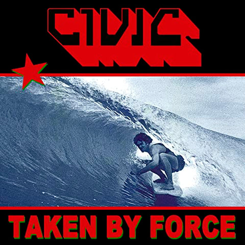 CIVIC - Taken By Force ((CD))