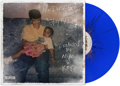 Dave East X Mike & Keys - How Did I Get Here? (Explicit Content} (Colored Vinyl, Blue, Pink) ((Vinyl))