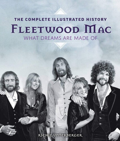 - Fleetwood Mac: The Complete Illustrated History: What Dreams Are Made Of (Hardcover) ((Book))
