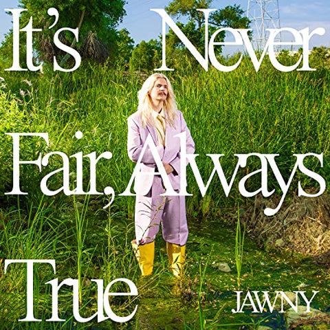 JAWNY - It's Never Fair, Always True [Translucent Green LP] ((Vinyl))