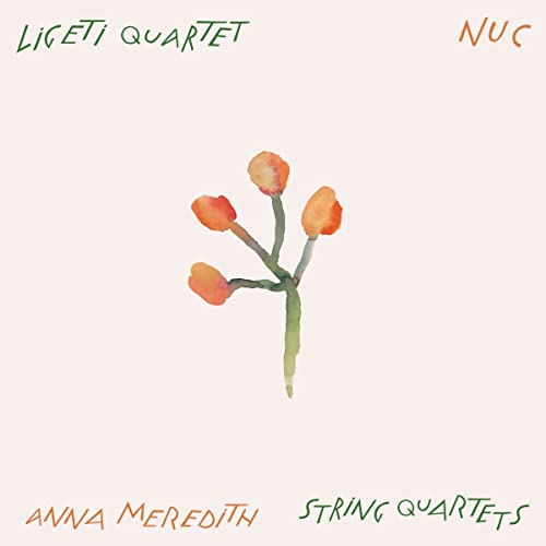 Ligeti Quartet/Anna Meredith - Nuc ((CD))