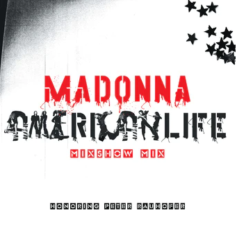 Madonna - American Life Mixshow Mix (In Memory of Peter Raun (RSD 4.22.23) ((Vinyl))