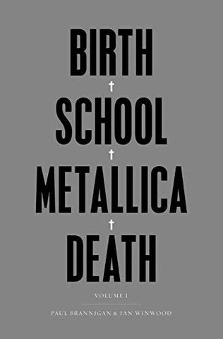 Metallica - Birth School Metallica Death: Vol I ((Books))