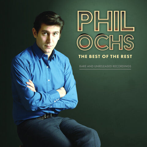 Phil Ochs - Best Of The Rest: Rare And Unreleased Recordings (RSD 4.22.23) ((Vinyl))