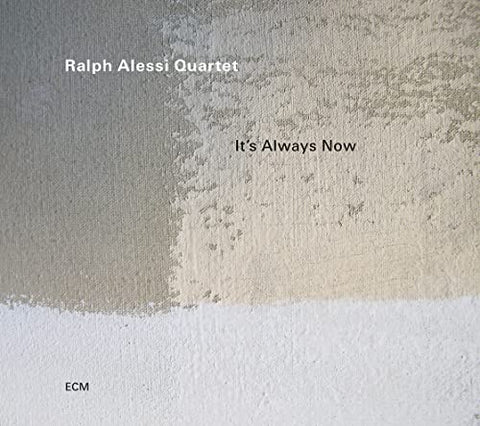 Ralph Alessi Quartet - It's Always Now ((CD))