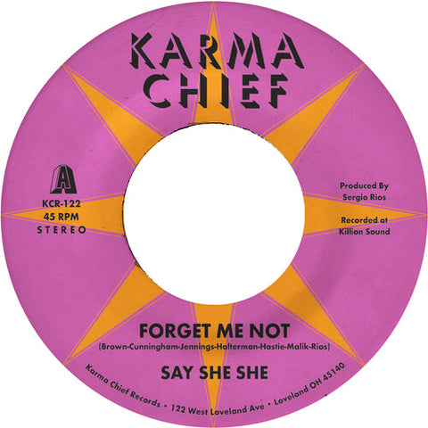 Say She She - Forget Me Not / Blow My Mind (7" Single) ((Vinyl))