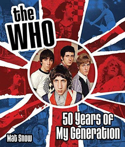 The Who - The Who: Fifty Years Of My Generation ((Books))