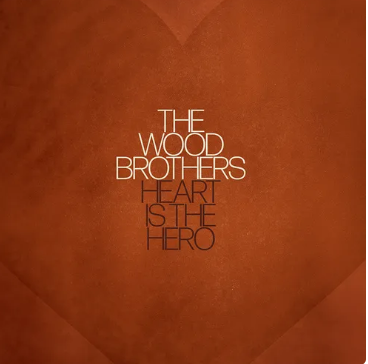 The Wood Brothers - Heart Is The Hero (Clear Vinyl, Indie Exclusive) ((Vinyl))