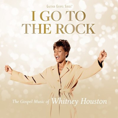 Whitney Houston - I Go To The Rock: The Gospel Music Of Whitney Houston ((CD))
