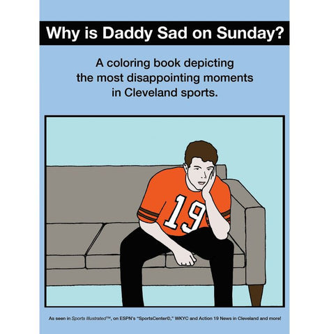 Why Is Daddy Sad On Sunday? Disappointing Moments In Cleveland Sports Coloring Book